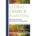 Global Church Planting: Biblical Principles and Best Practices for Multiplication