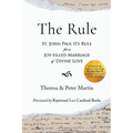 The Rule: St. John Paul II's Rule for a Joy-filled Marriage of Divine Love