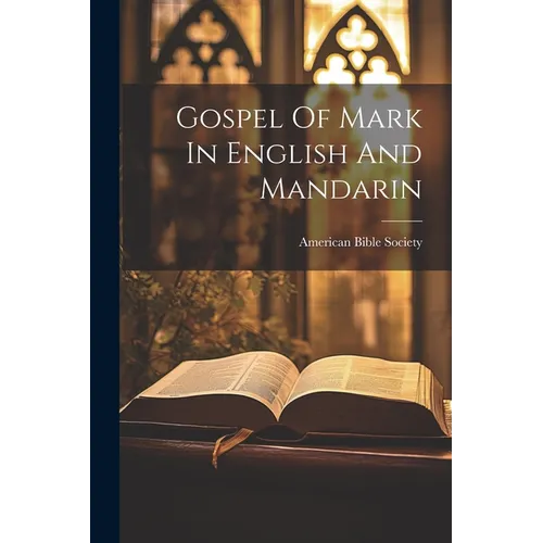 Gospel Of Mark In English And Mandarin
