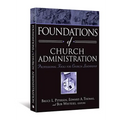 Foundations of Church Administration: Professional Tools for Church Leadership