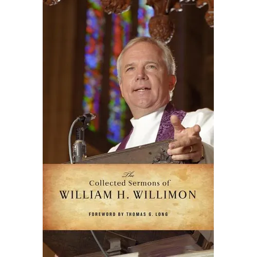 The Collected Sermons of William H. Willimon: Psalms 1-72