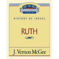 Thru the Bible Vol. 11: History of Israel (Ruth): 11