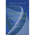 Souls in Full Sail: A Christian Spirituality for the Later Years
