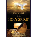 How to Walk with the Holy Spirit: Understanding the Personality of the Holy Spirit