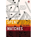 El Spent Matches: Igniting the Signal Fire for the Spiritually Dissatisfied