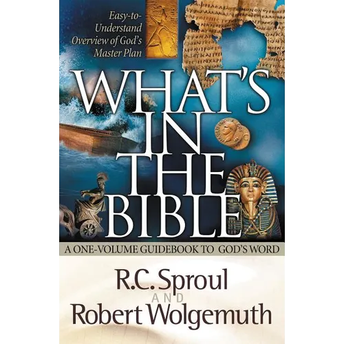 What's in the Bible: A One-Volume Guidebook to God's Word