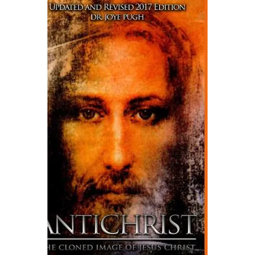 Antichrist: The Cloned Image of Jesus Christ
