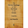 The Seven Sayings of the Saviour on the Cross