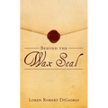 Behind the Wax Seal
