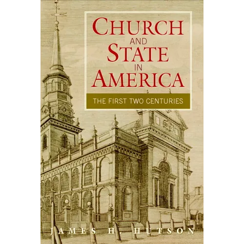 Church and State in America: The First Two Centuries