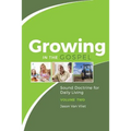 Growing in the Gospel: Sound Doctrine for Daily Living (Volume 2)