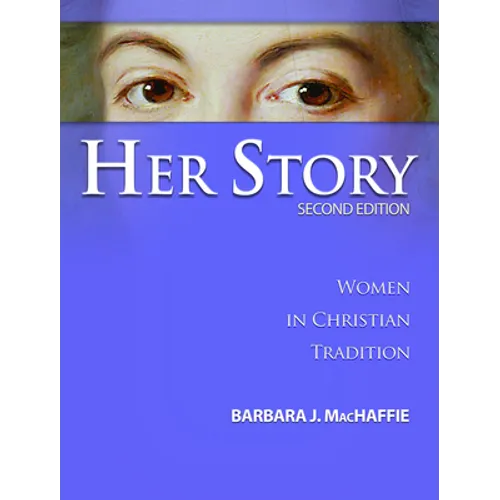 Her Story: Women in Christian Tradition, Second Edition