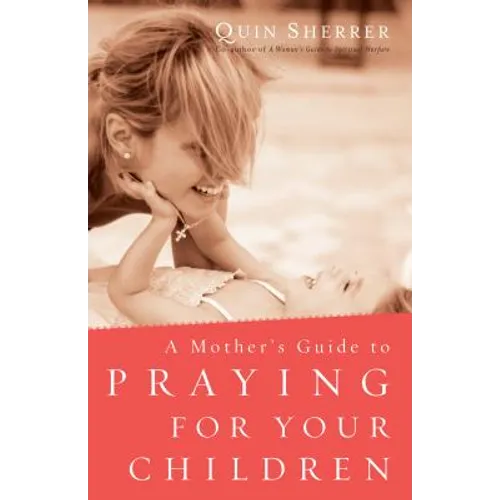 Mother's Guide to Praying for Your Children