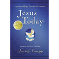 Jesus Today, Hardcover, with Full Scriptures: Experience Hope Through His Presence (a 150-Day Devotional)