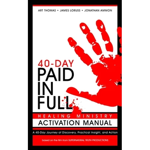 Paid in Full 40-Day Healing Ministry Activation Manual