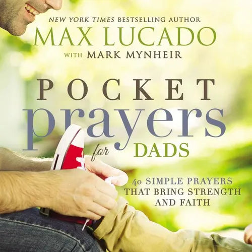 Pocket Prayers for Dads: 40 Simple Prayers That Bring Strength and Faith - The Perfect Father's Day Gift for Christian Dads