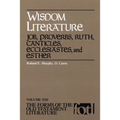 Wisdom Literature: Job, Proverbs, Ruth, Canticles, Ecclesiastes, and Esther