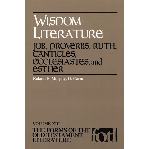 Wisdom Literature: Job, Proverbs, Ruth, Canticles, Ecclesiastes, and Esther