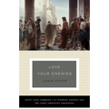 Love Your Enemies: Jesus' Love Command in the Synoptic Gospels and the Early Christian Paraenesis (a History of the Tradition and Interpretation of It