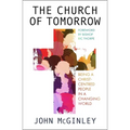 The Church of Tomorrow: Being a Christ Centred People in a Changing World