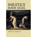 Injustice Made Legal: Deuteronomic Law and the Plight of Widows, Strangers, and Orphans in Ancient Israel