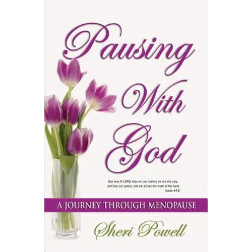 Pausing With God: A Journey Through Menopause