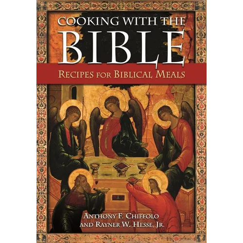 Cooking with the Bible: Recipes for Biblical Meals