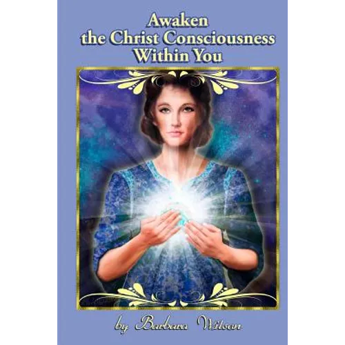 Awaken the Christ Consciousness within You