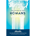 The Letter to the Romans (The Bridge Bible Translation): Connecting the Biblical to the Contemporary World
