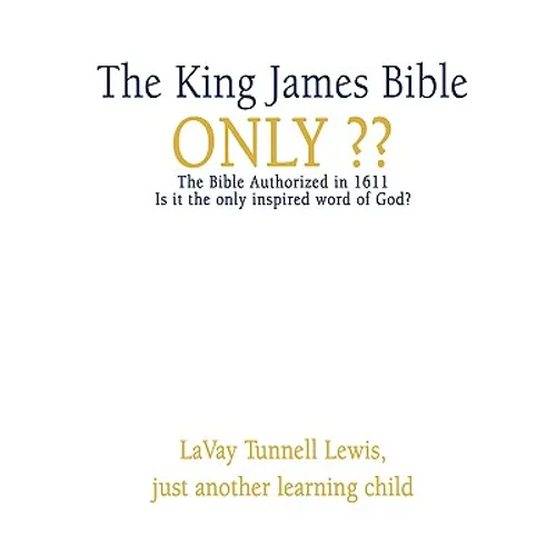The King James Bible Only