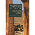Conflict and Community in Corinth: A Socio-Rhetorical Commentary on 1 and 2 Corinthians