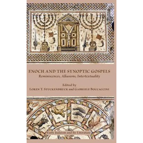 Enoch and the Synoptic Gospels: Reminiscences, Allusions, Intertextuality
