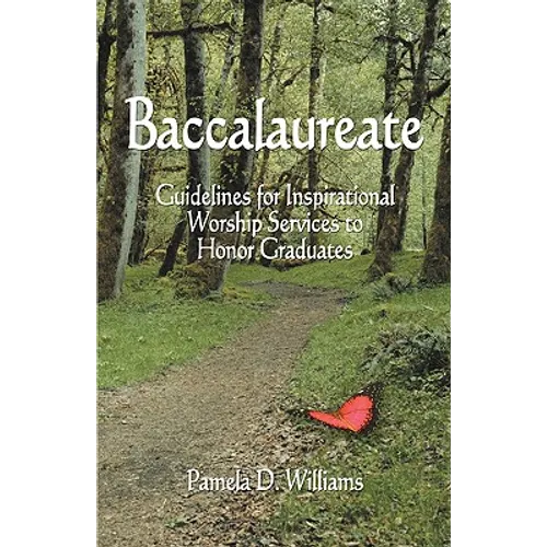 Baccalaureate: Guidelines for Inspirational Worship Services to Honor Graduates