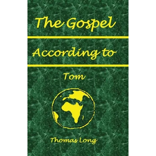 The Gospel According to Tom