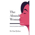 The Abundant Woman: Discover the Abundance Already in You