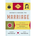 The Dude's Guide to Marriage: Ten Skills Every Husband Must Develop to Love His Wife Well