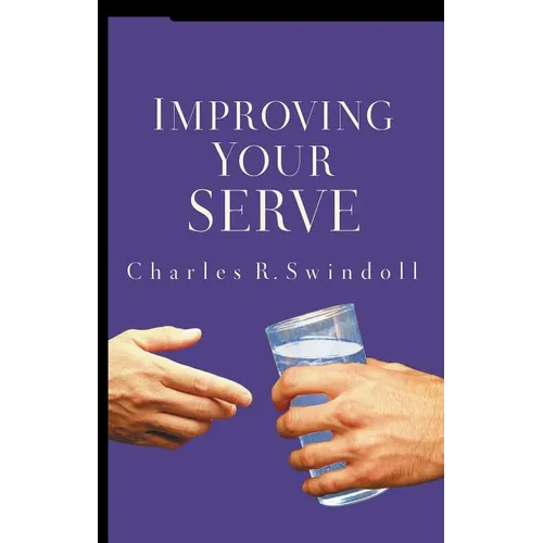 Improving Your Serve: The Art of Unselfish Living