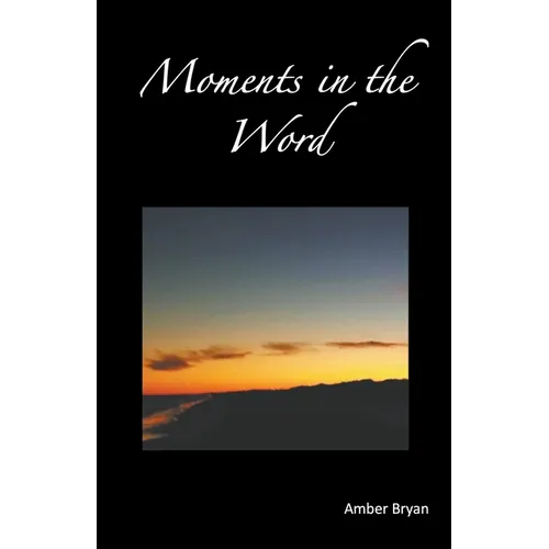 Moments in the Word