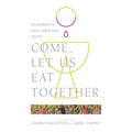 Come, Let Us Eat Together: Sacraments and Christian Unity