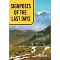 Signposts of the Last Days: Coming Events Before the End