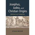 Josephus, Judea, and Christian Origins: Methods and Categories