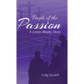 People of the Passion: A Lenten Weekly Study