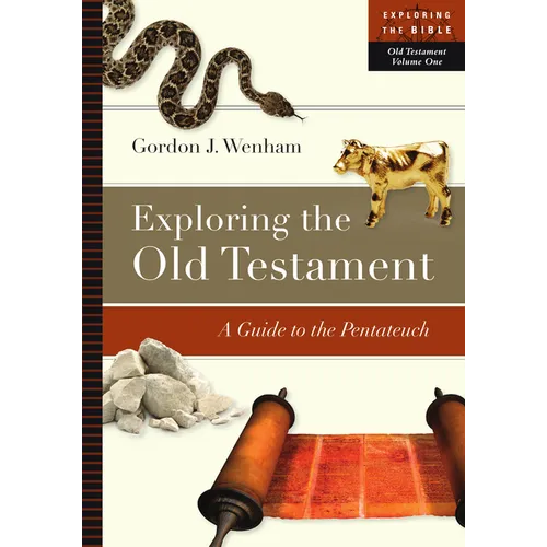 Exploring the Old Testament: A Guide to the Pentateuch