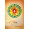 Mandala: Creating an Authentic Spiritual Path: An InterSpiritual Process