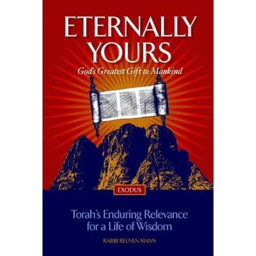 Eternally Yours: God's Greatest Gift To Mankind - Exodus