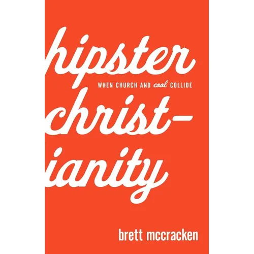 Hipster Christianity: When Church and Cool Collide