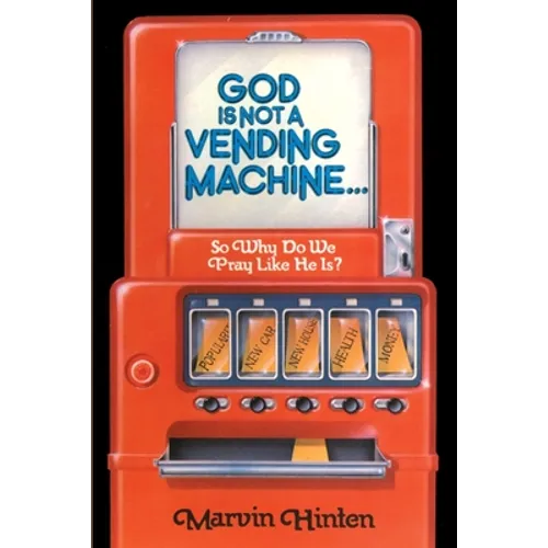 God is Not a Vending Machine