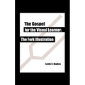 The Gospel for the Visual Learner: The Fork Illustration