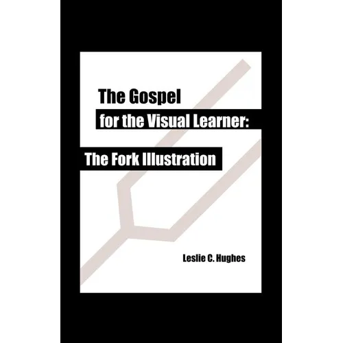 The Gospel for the Visual Learner: The Fork Illustration