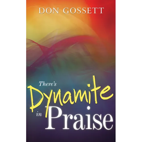 There's Dynamite in Praise